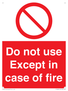 Do not use except in case of fire